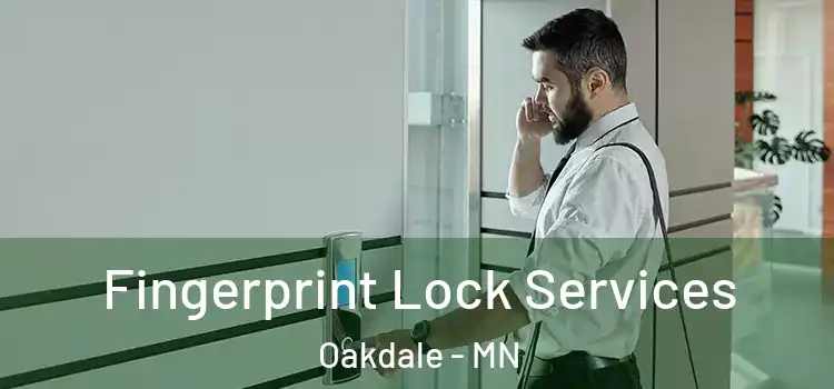 Fingerprint Lock Services Oakdale - MN