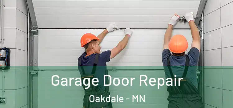  Garage Door Repair Oakdale - MN