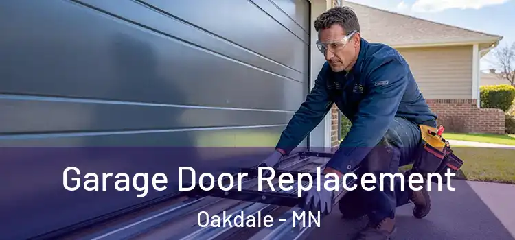  Garage Door Replacement Oakdale - MN