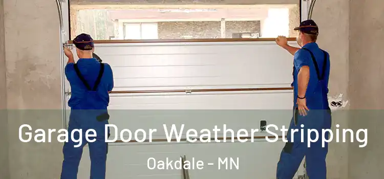  Garage Door Weather Stripping Oakdale - MN