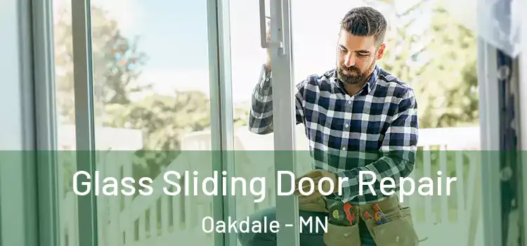 Glass Sliding Door Repair Oakdale - MN