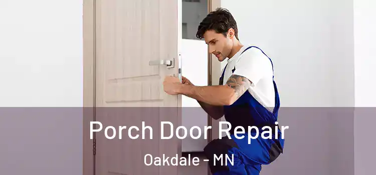  Porch Door Repair Oakdale - MN