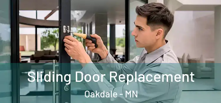  Sliding Door Replacement Oakdale - MN